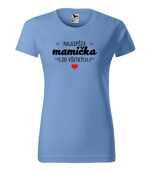 Dámske tričko Najlepšia mamička zo všetkých