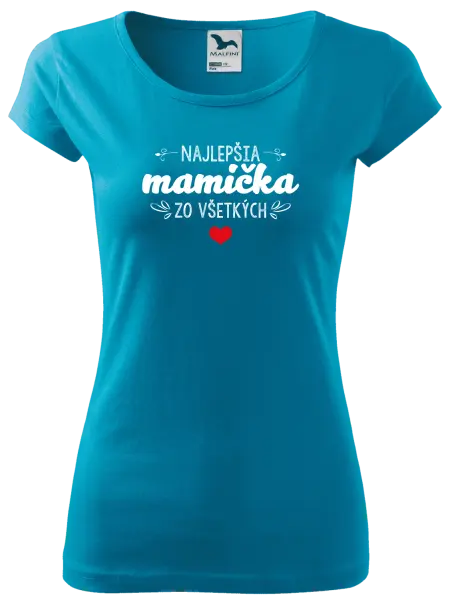 Dámske tričko Najlepšia mamička zo všetkých