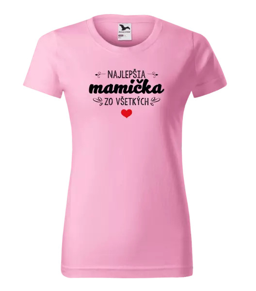 Dámske tričko Najlepšia mamička zo všetkých