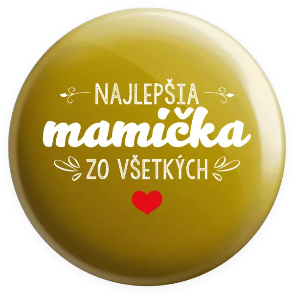 Placka Najlepšia mamička zo všetkých