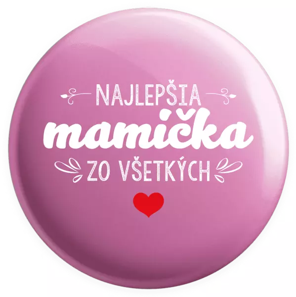 Placka Najlepšia mamička zo všetkých