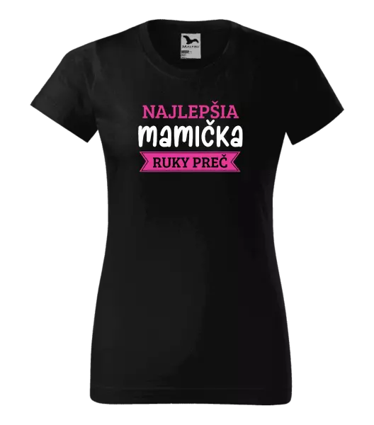 Dámske tričko Najlepšia mamička, ruky preč