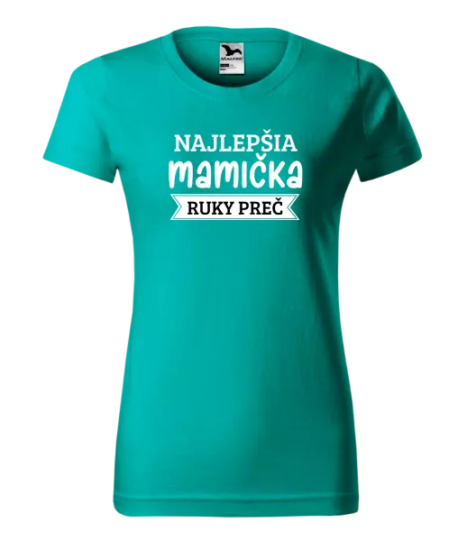 Dámske tričko Najlepšia mamička, ruky preč