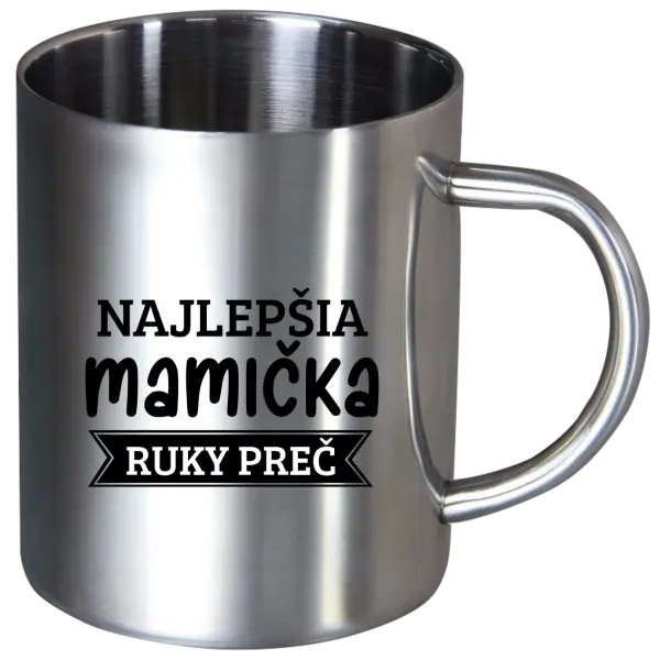 Nerezový hrnček Najlepšia mamička, ruky preč