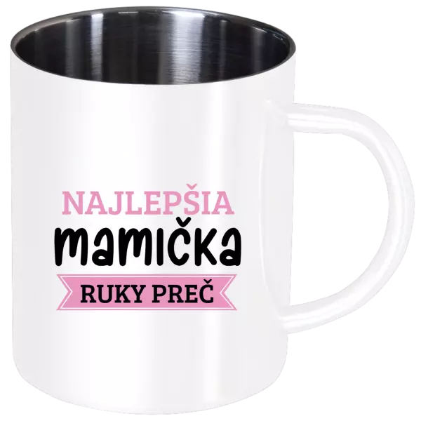 Nerezový hrnček Najlepšia mamička, ruky preč