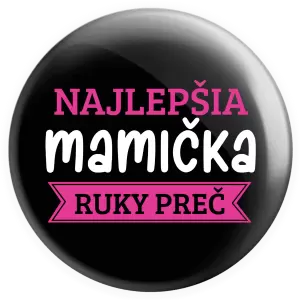 Placka Najlepšia mamička, ruky preč