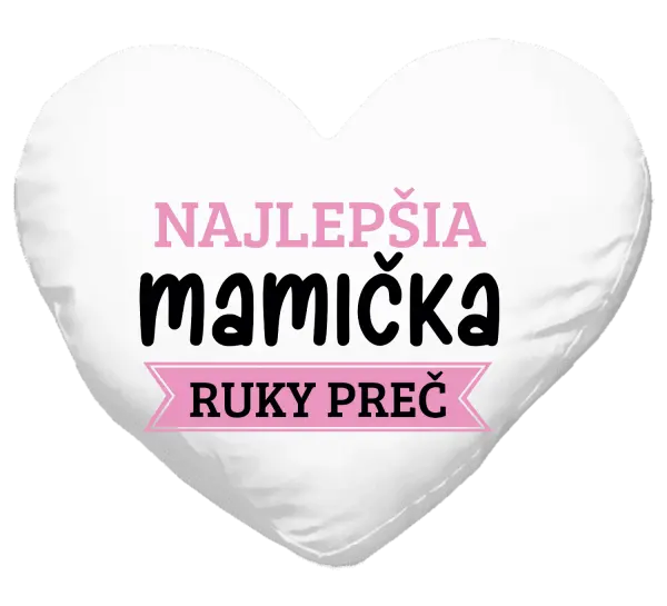 Vankúš Najlepšia mamička, ruky preč