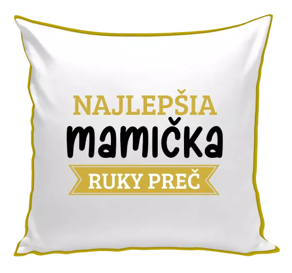 Vankúš Najlepšia mamička, ruky preč