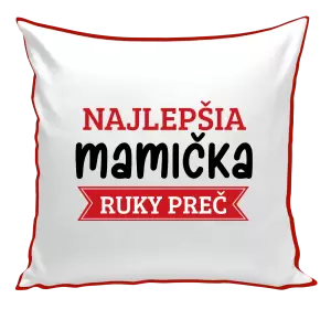 Vankúš Najlepšia mamička, ruky preč