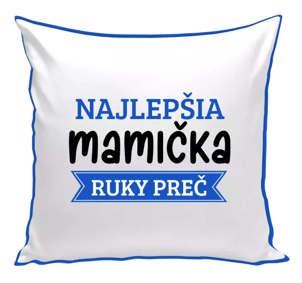 Vankúš Najlepšia mamička, ruky preč