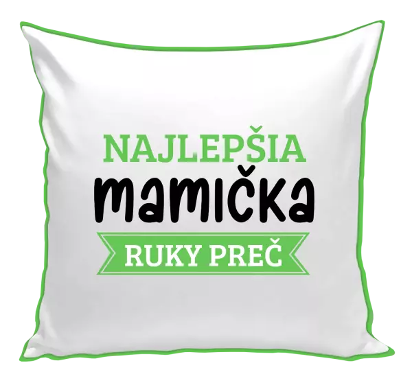 Vankúš Najlepšia mamička, ruky preč