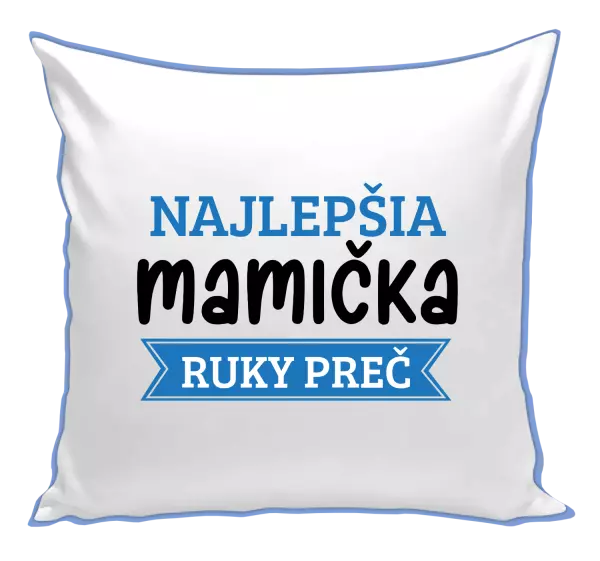 Vankúš Najlepšia mamička, ruky preč