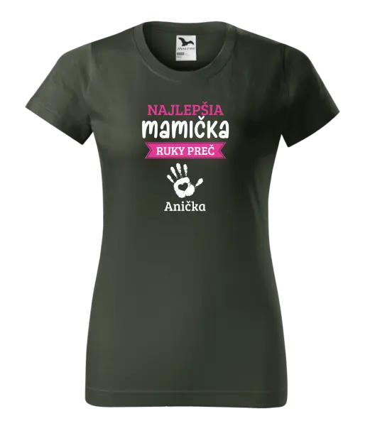 Dámske tričko Najlepšia mamička, ruky preč - 1 dítě 