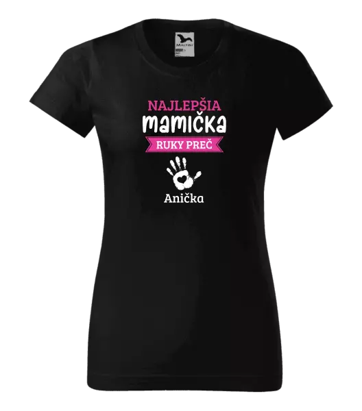Dámske tričko Najlepšia mamička, ruky preč - 1 dítě 