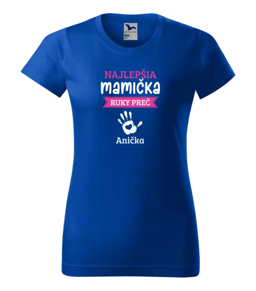 Dámske tričko Najlepšia mamička, ruky preč - 1 dítě 