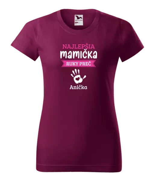 Dámske tričko Najlepšia mamička, ruky preč - 1 dítě 