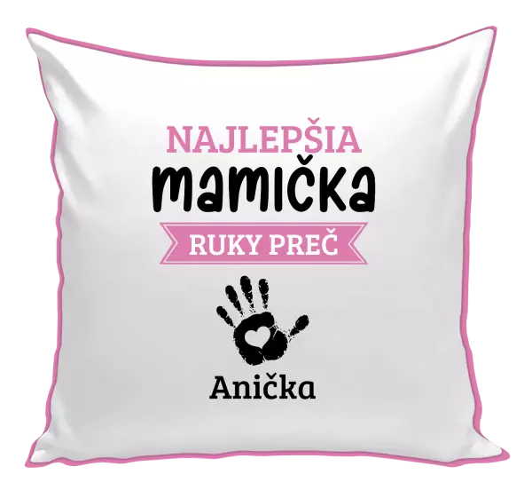 Vankúš Najlepšia mamička, ruky preč - 1 dítě 