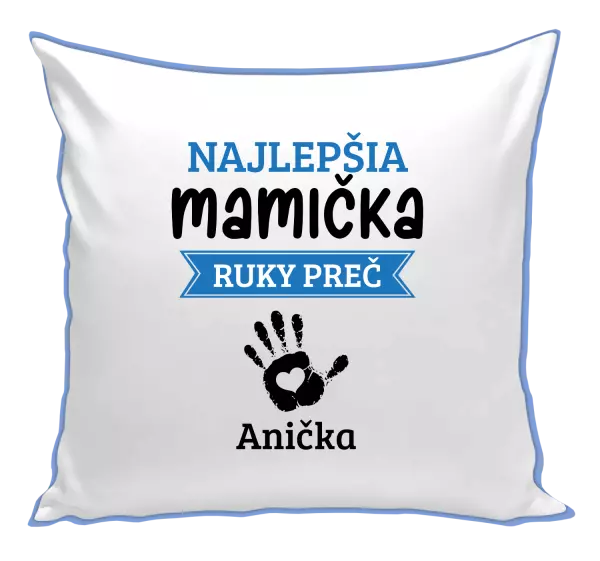Vankúš Najlepšia mamička, ruky preč - 1 dítě 