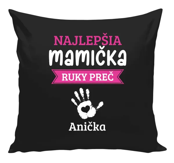 Vankúš Najlepšia mamička, ruky preč - 1 dítě 