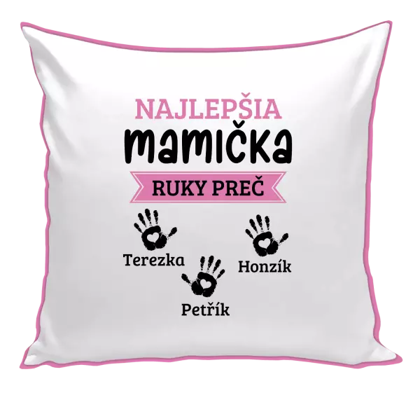 Vankúš Najlepšia mamička, ruky preč - 3 deti