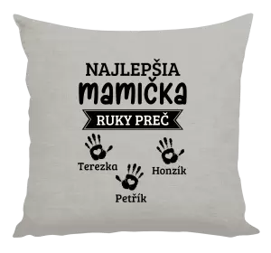 Vankúš Najlepšia mamička, ruky preč - 3 deti