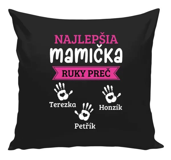 Vankúš Najlepšia mamička, ruky preč - 3 deti
