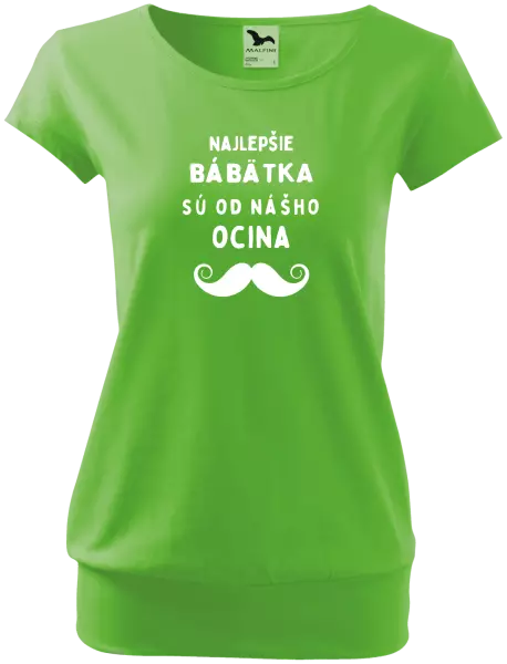 Dámske tričko Najlepšie bábätka sú od nášho ocina