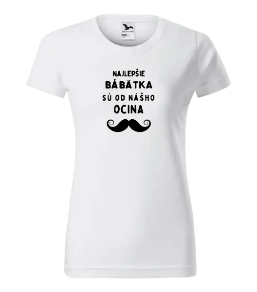 Dámske tričko Najlepšie bábätka sú od nášho ocina