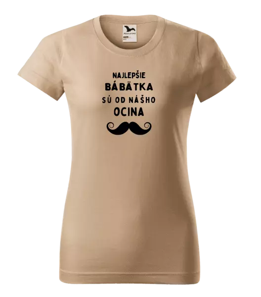 Dámske tričko Najlepšie bábätka sú od nášho ocina
