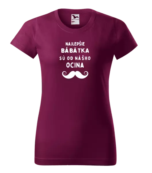 Dámske tričko Najlepšie bábätka sú od nášho ocina