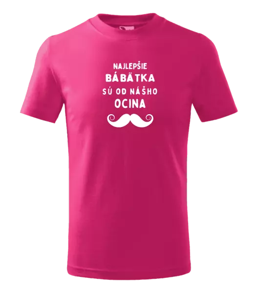Detské tričko Najlepšie bábätka sú od nášho ocina
