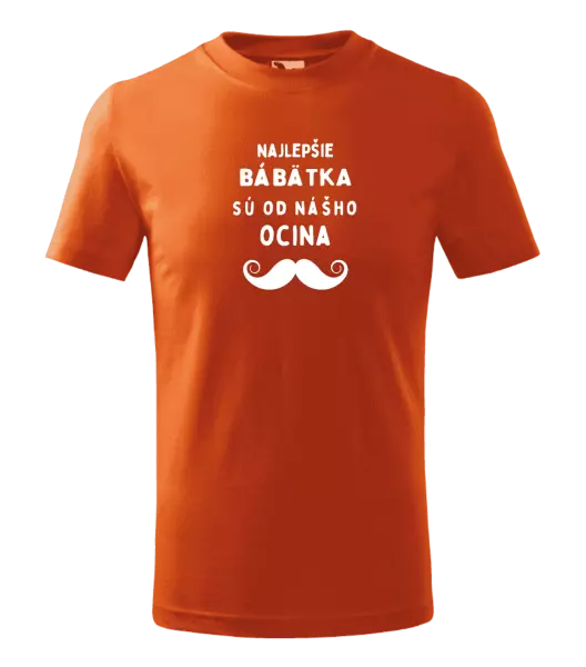 Detské tričko Najlepšie bábätka sú od nášho ocina