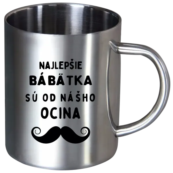 Nerezový hrnček Najlepšie bábätka sú od nášho ocina