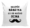 Vankúš Najlepšie bábätka sú od nášho ocina