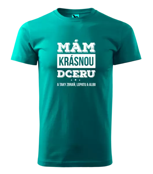 Pánské tričko Mám krásnou dceru, a taky zbraň, lopatu a alibi