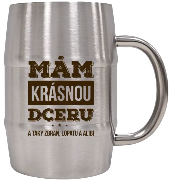 Nerezový chladicí půllitr Mám krásnou dceru, a taky zbraň, lopatu a alibi