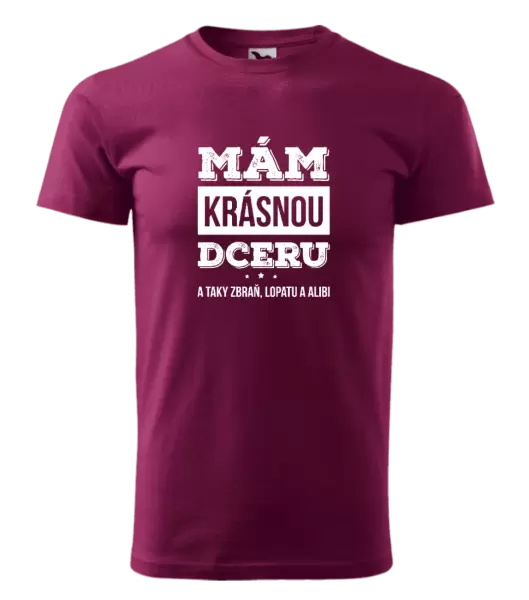 Pánské tričko Mám krásnou dceru, a taky zbraň, lopatu a alibi