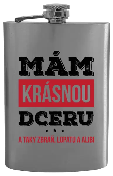 Placatka Mám krásnou dceru, a taky zbraň, lopatu a alibi