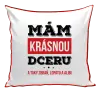 Polštář Mám krásnou dceru, a taky zbraň, lopatu a alibi