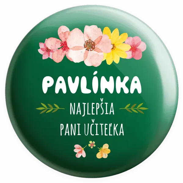 Placka Najlepšia pani učiteľka - ružové kvety