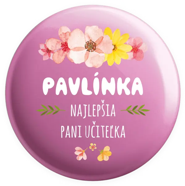 Placka Najlepšia pani učiteľka - ružové kvety