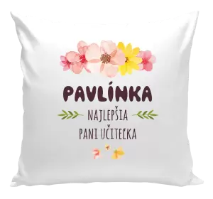 Vankúš Najlepšia pani učiteľka - ružové kvety
