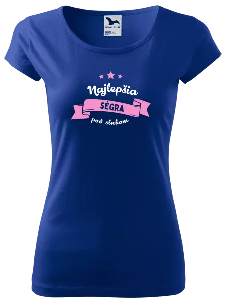Dámske tričko Najlepšia ségra pod slnkom