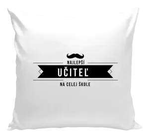 Vankúš Najlepší učiteľ na celej škole