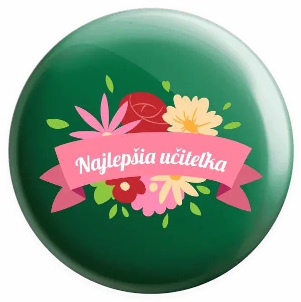 Placka Najlepšia učiteľka - farebné kvety