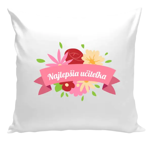 Vankúš Najlepšia učiteľka - farebné kvety