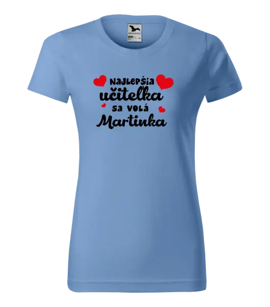 Dámske tričko Najlepšia učiteľka sa volá - meno