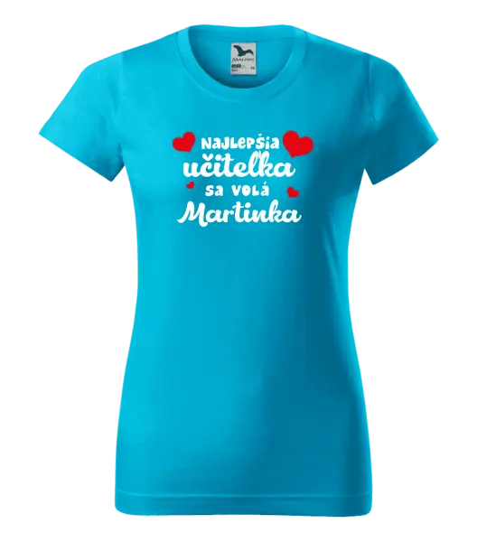 Dámske tričko Najlepšia učiteľka sa volá - meno