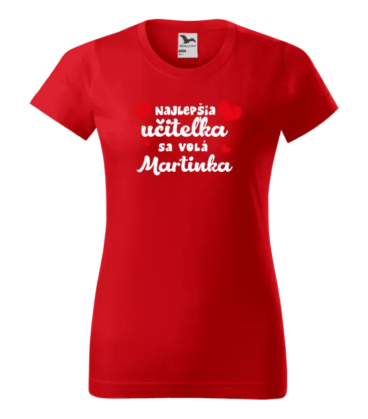 Dámske tričko Najlepšia učiteľka sa volá - meno