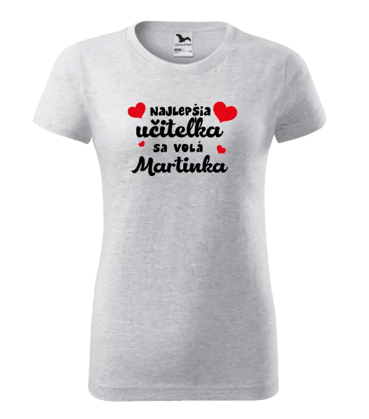 Dámske tričko Najlepšia učiteľka sa volá - meno
